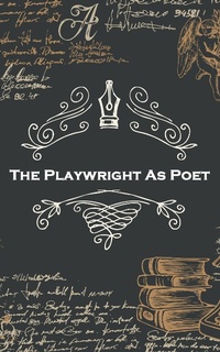 Abbildung von: The Playwright As Poet - Portable Poetry