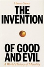 Cover: The Invention of Good and Evil - Profile Books Ltd