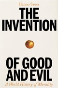 Cover: The Invention of Good and Evil - Profile Books Ltd