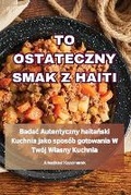 Cover: To Ostateczny Smak Z Haiti - Arkadiusz Kaczmarek