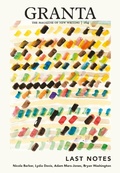 Cover: Granta 164: Last Notes - Granta Publications