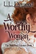 Cover: A Worthy Woman - L.L. Diamond