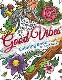 Enlarge image Cover: Good Vibes Coloring Book for Teens - Debra Davis Publishing Studio LLC