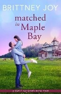 Enlarge image Cover: Matched in Maple Bay - Brittney Joy Books