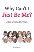 Cover: Why Can't I Just Be Me? - Brandylane Publishers, Inc.