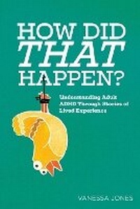 Enlarge image Cover: How Did THAT Happen - Wider Perspectives Publishing