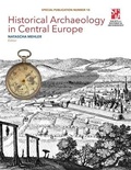 Cover: Historical Archaeology in Central Europe - Society for Historical Archaeology