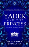 Cover: Tadek and the Princess (The Mahisti Dynasty) - Alexandra Rowland