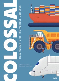 Enlarge image Cover: Colossal: Heavyweights of the Vehicle Universe - Twirl