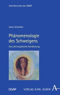Cover: Ph&auml;nomenologie des Schweigens - Karl Alber Verlag