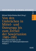 Cover: Von den Umbr&uuml;chen in Mittel- und Osteuropa bis zum Zerfall der Sowjetunion 1985-1991 - Georg Olms