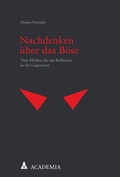 Cover: Nachdenken &uuml;ber das B&ouml;se - Academia Verlag
