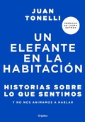 Cover: Un elefante en la habitacion: Historias sobre lo que sentimos y no nos animamos a hablar / An Elephant in the Room: Stories About What We Feel - Penguin Random House Grupo Editorial