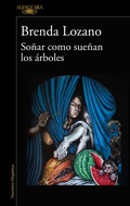 Cover: Sonar como suenan los arboles / Dream as Trees Do - Penguin Random House Grupo Editorial