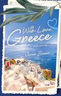 Abbildung von: With Love, Greece. An Informative Guide to Greek Culture - Olivia Bloom