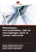 Cover: Ph&eacute;notypes microsatellites, CpG et macrophages dans le cancer colorectal - Editions Notre Savoir