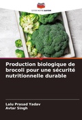 Cover: Production biologique de brocoli pour une s&eacute;curit&eacute; nutritionnelle durable - Editions Notre Savoir