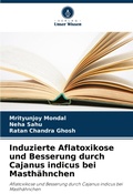 Cover: Induzierte Aflatoxikose und Besserung durch Cajanus indicus bei Masth&auml;hnchen - Verlag Unser Wissen