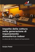 Cover: Impatto della cottura nella generazione di inquinamento atmosferico indoor - Edizioni Sapienza