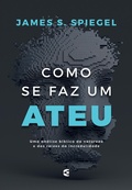 Cover: Como se faz um ateu - Editora Cultura Crist&atilde;