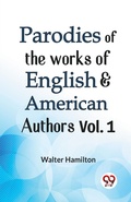 Cover: Parodies of the works of English & American authors, vol. I (Edition2023) - Double 9 Books LLP