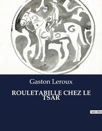 Abbildung von: ROULETABILLE CHEZ LE TSAR - Culturea