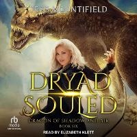 Enlarge image Cover: Dryad Souled - Tantor Audio