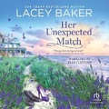Cover: Her Unexpected Match - Recorded Books, Inc.