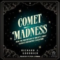 Cover: Comet Madness - Tantor Audio