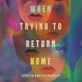 Cover: When Trying to Return Home - DREAMSCAPE MEDIA