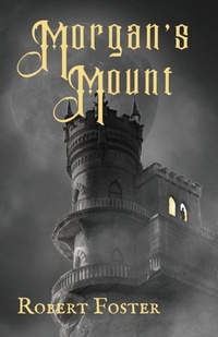 Enlarge image Cover: Morgan's Mount - Robert Foster