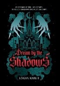 Cover: Dream by the Shadows - Logan Karlie