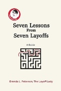 Cover: Seven Lessons From Seven Layoffs - Brenda L. Peterson, the Layoff Lady