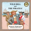 Cover: Wild Bill and The Pirates! - Old West Alive! Publishing