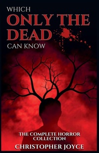 Enlarge image Cover: Which Only The Dead Can Know - Christopher Joyce