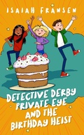 Cover: Detective Derby Private Eye And The Birthday Heist - Isaiah Fransen