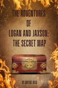 Cover: The Adventures Of Logan and Jaxson: The Secret Map - Wayne Reid