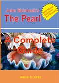 Cover: John Steinbeck's The Pearl: A Complete Guide (Reading John Steinbeck's The Pearl, #4) - Jorges P. Lopez