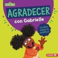 Cover: Agradecer con Gabrielle (Being Thankful with Gabrielle) - Lerner Publishing Group