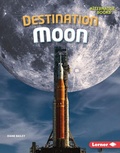 Cover: Destination Moon - Lerner Publishing Group