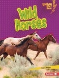 Cover: Wild Horses - Lerner Publishing Group