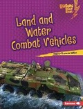 Cover: Land and Water Combat Vehicles - Lerner Publishing Group