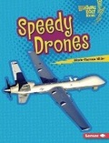 Cover: Speedy Drones - Lerner Publishing Group