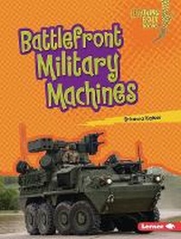 Enlarge image Cover: Battlefront Military Machines - Lerner Publishing Group
