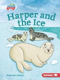 Cover: Harper and the Ice - Lerner Publishing Group