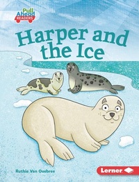 Enlarge image Cover: Harper and the Ice - Lerner Publishing Group