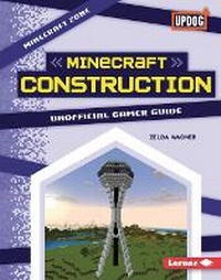 Enlarge image Cover: Minecraft Construction - Lerner Publishing Group