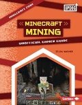Cover: Minecraft Mining - Lerner Publishing Group