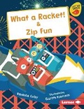 Cover: What a Racket! & Zip Fun - Lerner Publishing Group