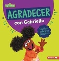 Cover: Agradecer con Gabrielle (Being Thankful with Gabrielle) - Lerner Publishing Group